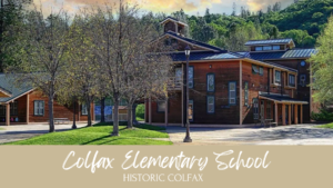 Colfax Elementary School in Colfax, CA – Dedicated to nurturing young students with a focus on foundational learning and personal growth