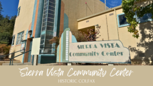 Sierra Vista Community Center in Colfax CA with gym, garden plots, and event spaces