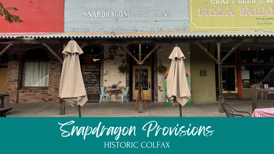 Snapdragon Provisions in Colfax CA, cozy cafe with vegan and gluten-free whole foods offerings