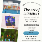 Miniature art class at Stay Creative Studios in Colfax, CA, showcasing small-scale sculptures and paintings for all ages.