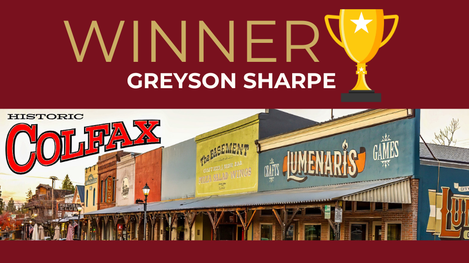 Winning photograph of Colfax CA by Greyson Sharpe showcasing historic charm and natural beauty.