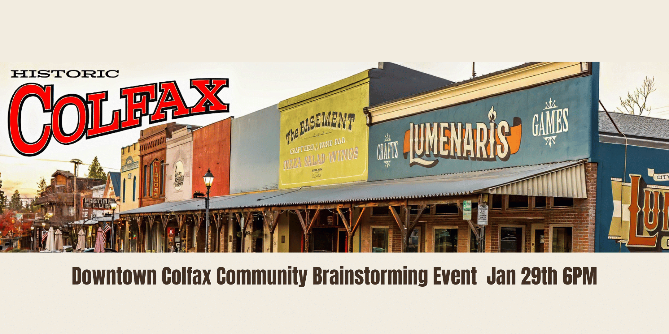 Colfax CA Downtown Community Event on January 29, 2025, to share ideas, connect, and plan for a vibrant future.