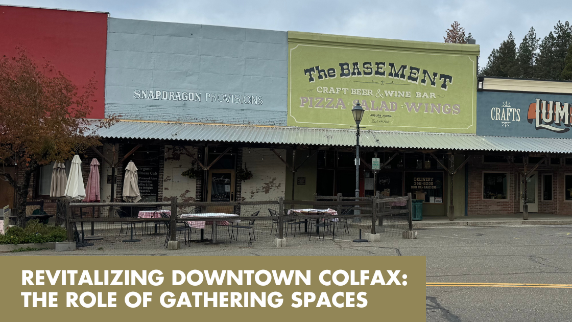 Vision of Downtown Colfax CA Gathering Spaces