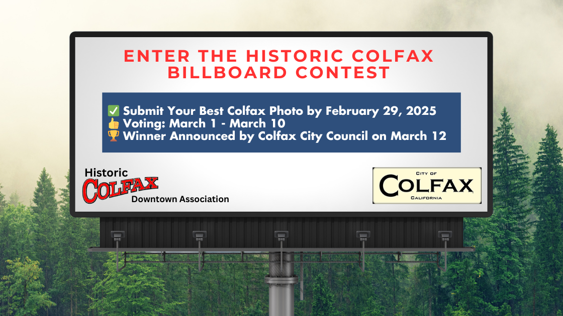 Historic Colfax CA Billboard Contest featuring local photography of Colfax’s charm, railroad history, and scenic landscapes.