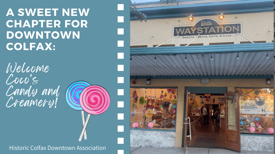 Photo of CoCo’s Candy and Creamery storefront in Colfax, CA – colorful candy shop and ice cream bar bringing new life to historic Main Street.