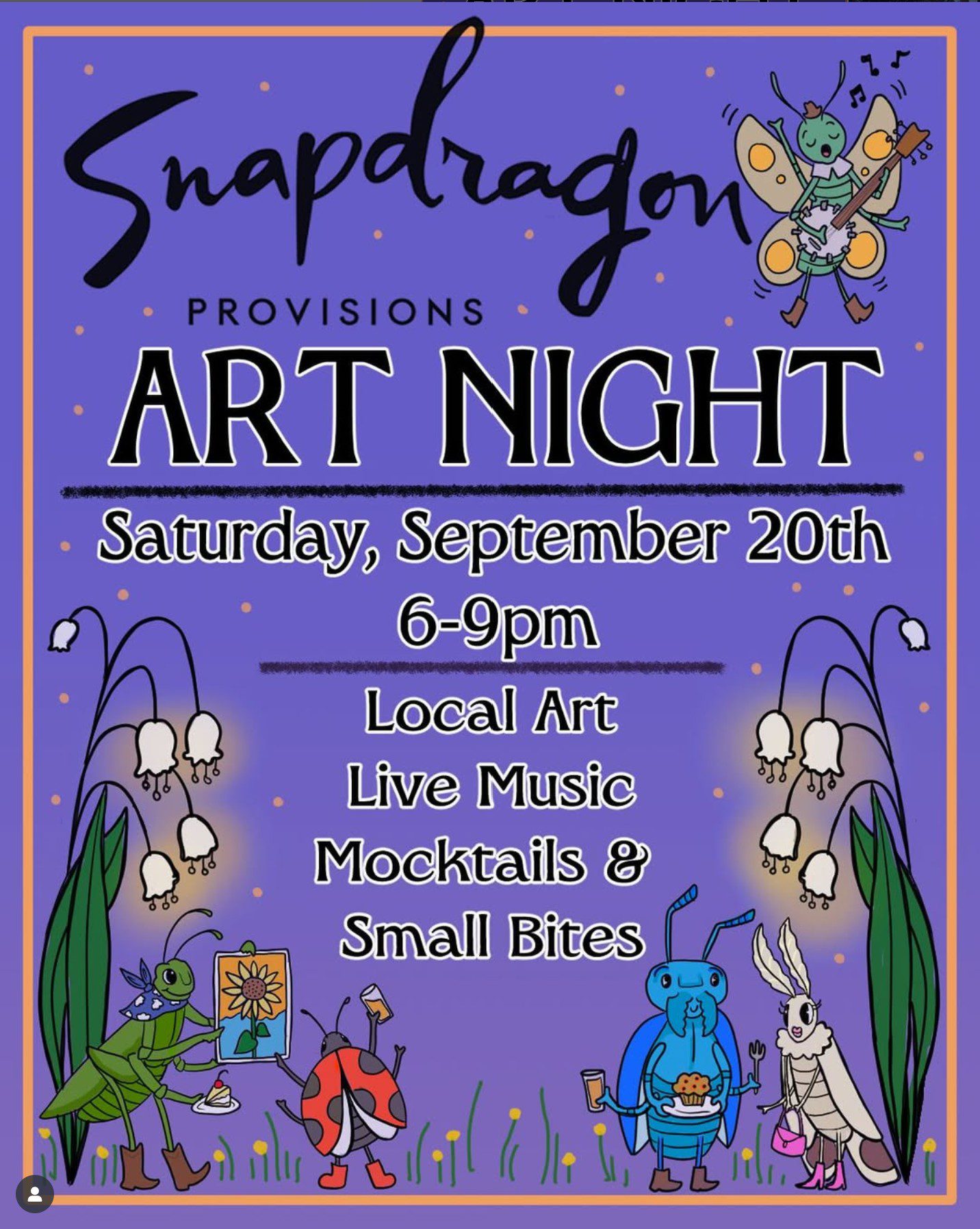 Flyer for Snapdragon Provisions Art Night event in Downtown Colfax, featuring illustrated insects enjoying art and music